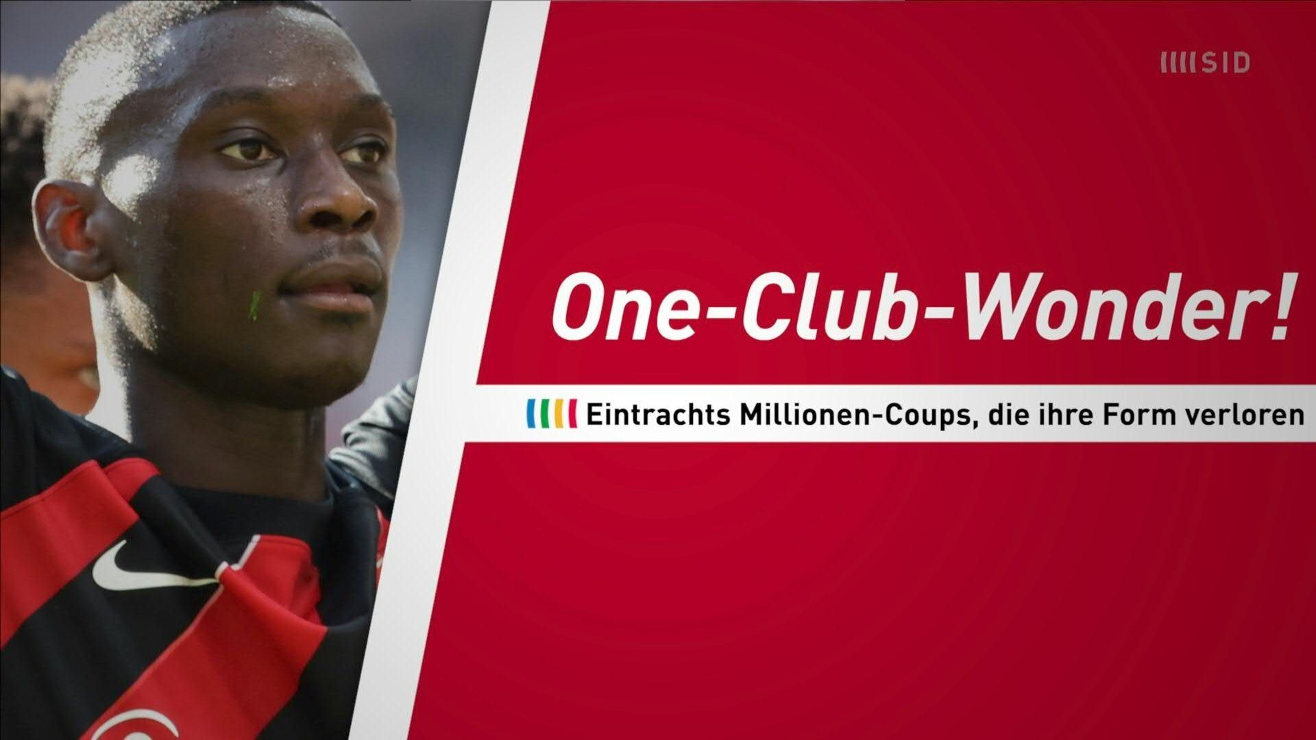 One-Club-Wonder: Frankfurts Millionen-Coups, die ihre Form verloren