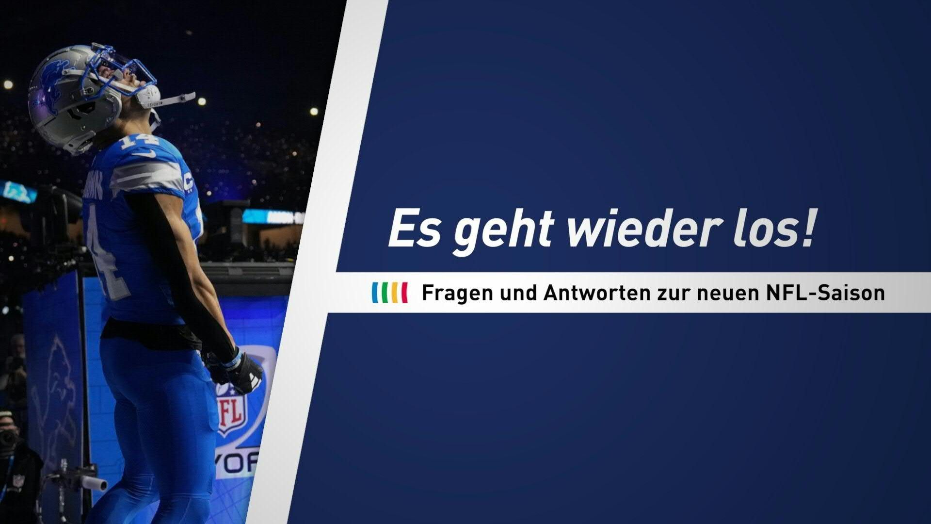 Es geht wieder los! Fragen und Antworten zur neuen NFL-Saison