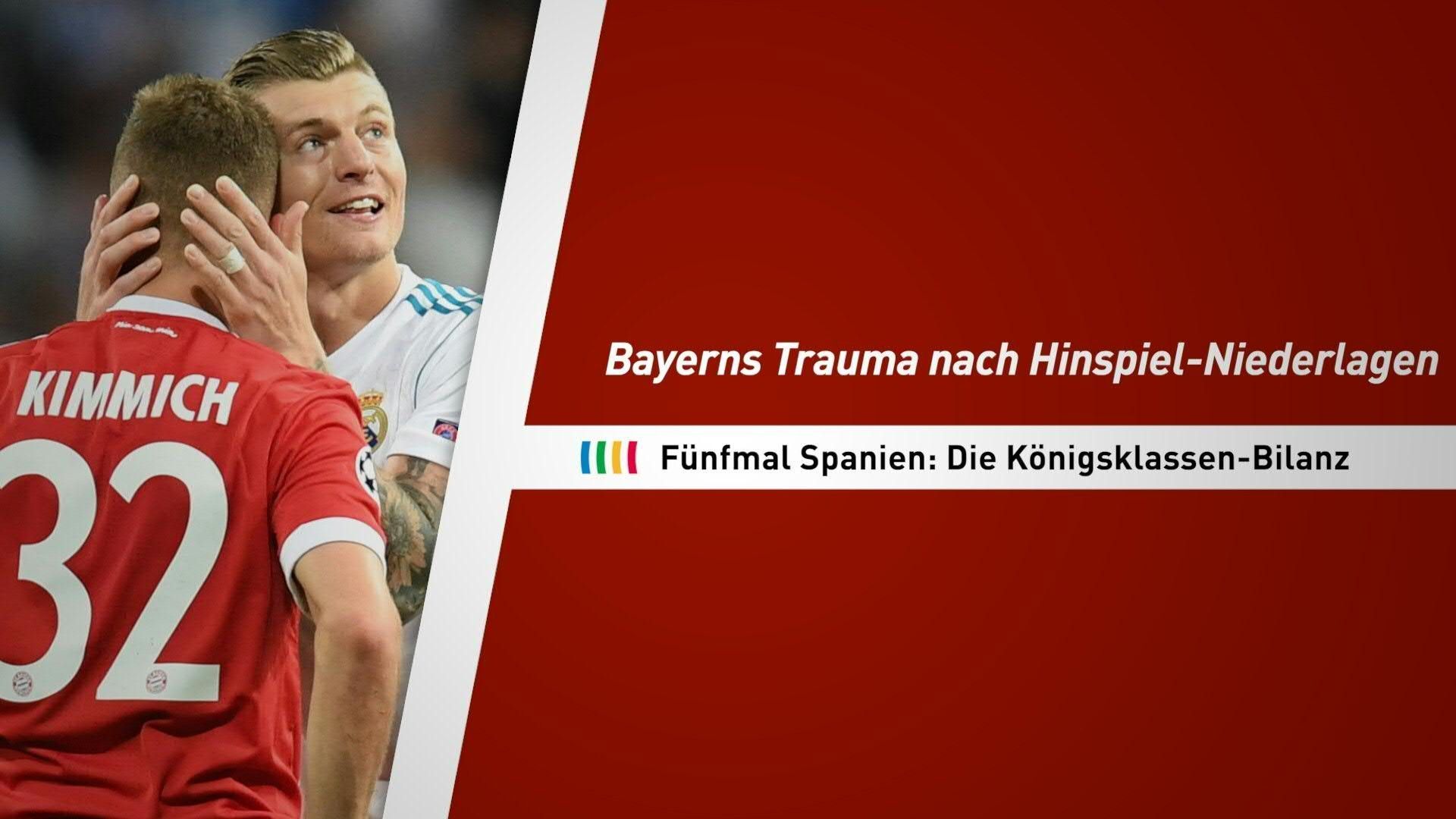 Video: Fünfmal Spanien: Bayerns Trauma nach Hinspiel-Niederlagen