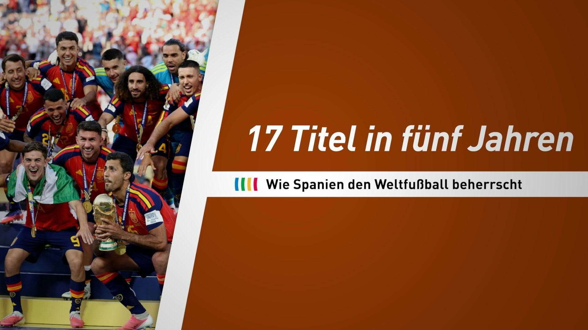 Video: 17 Titel in fünf Jahren: Wie Spanien den Weltfußball beherrscht