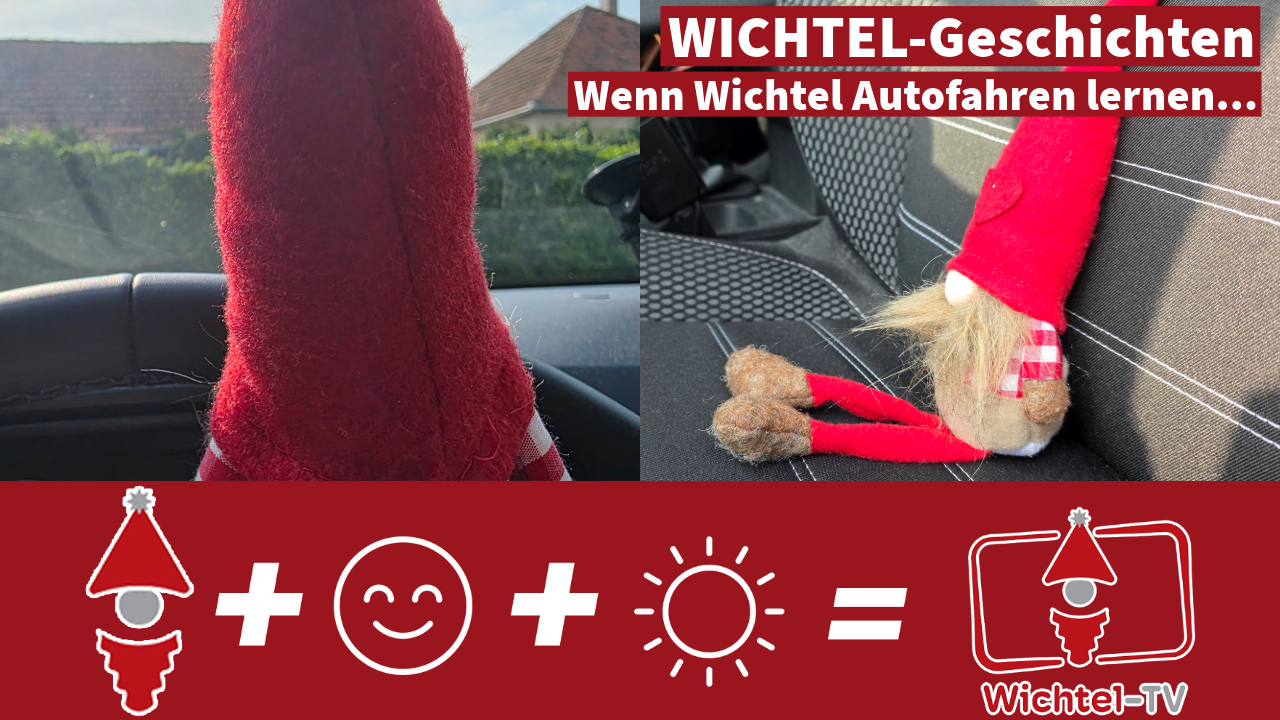 Wichtel-Geschichten: Wenn Wichtel Autofahren lernen