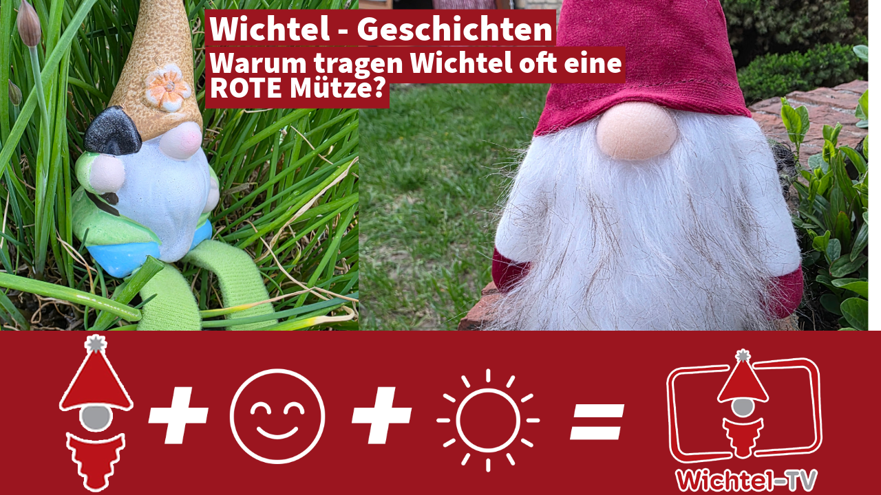 Wichtel Stories: Why Do Gnomes Often Wear a RED Hat?