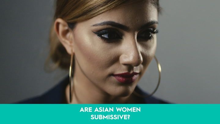 'Are Asian women submissive?' with Mehreen Baig