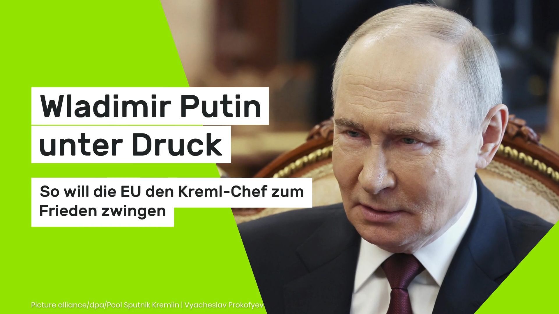 Video: Wladimir Putin unter Druck: So will die EU den Kreml-Chef zum Frieden zwingen
