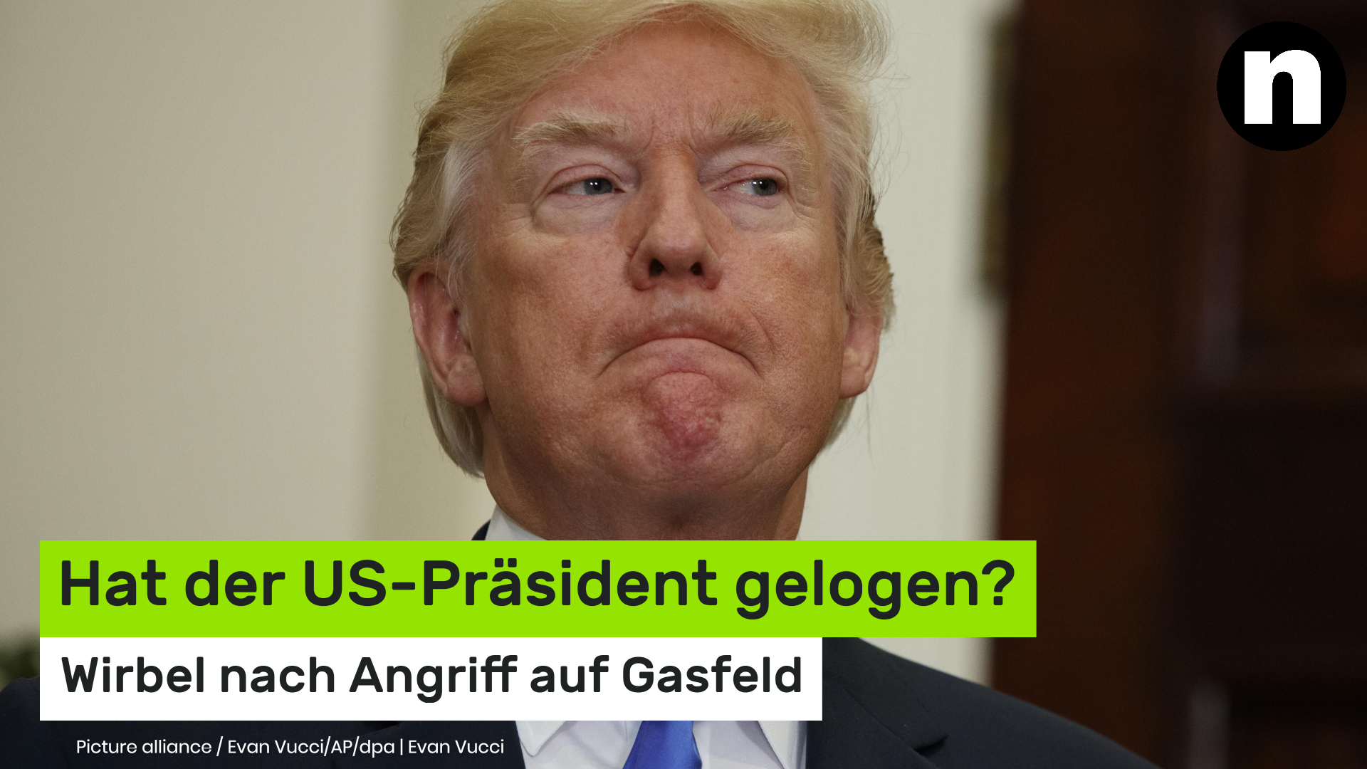 Video: Donald Trump: Wirbel nach Angriff auf Gasfeld - hat der US-Präsident gelogen?