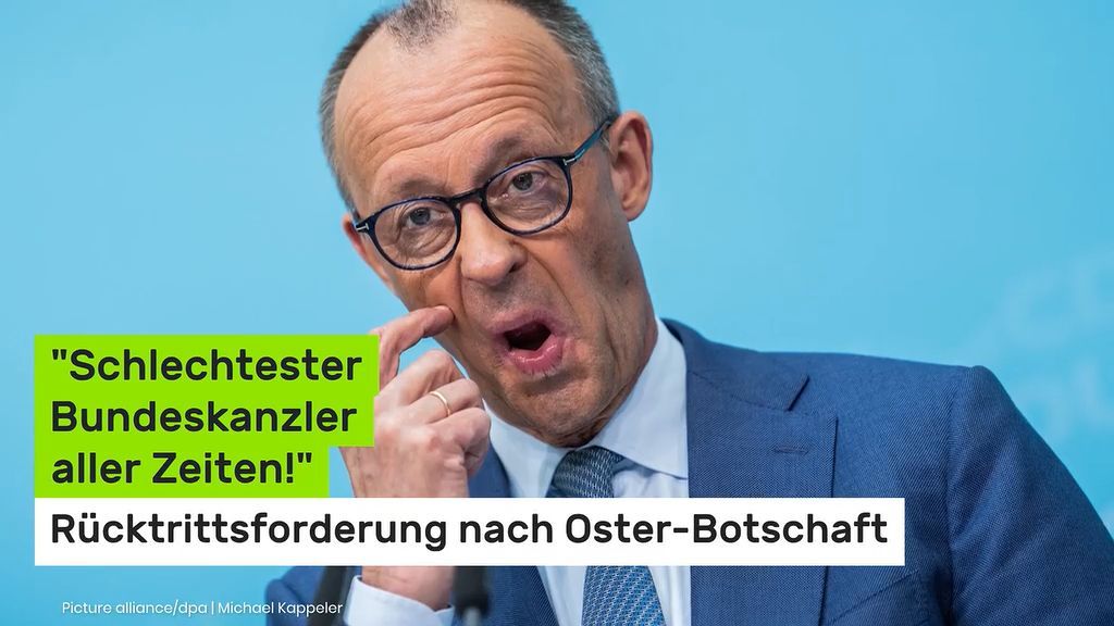 Video: Friedrich Merz: "Schlechtester Bundeskanzler aller Zeiten!" Rücktrittsforderung nach Oster-Botschaft