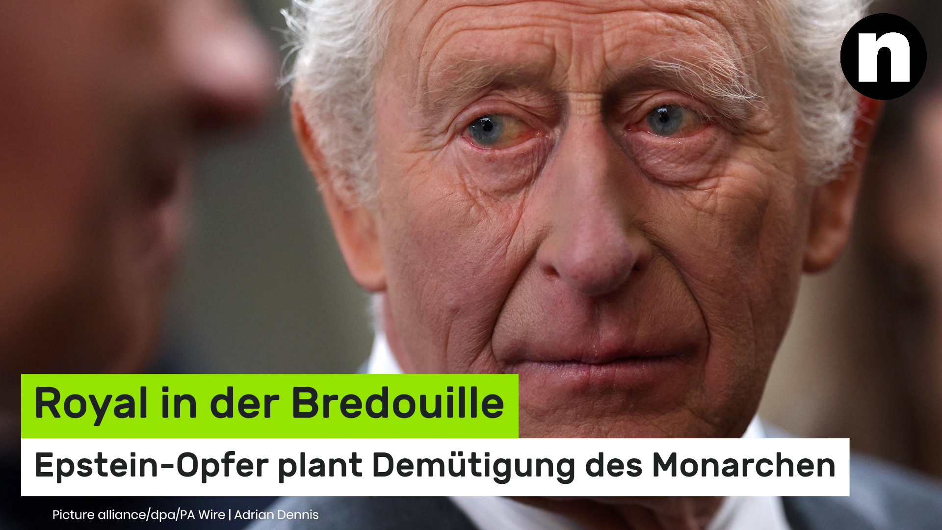 Video: König Charles III.: Royal in der Bredouille – Epstein-Opfer plant Demütigung des Monarchen