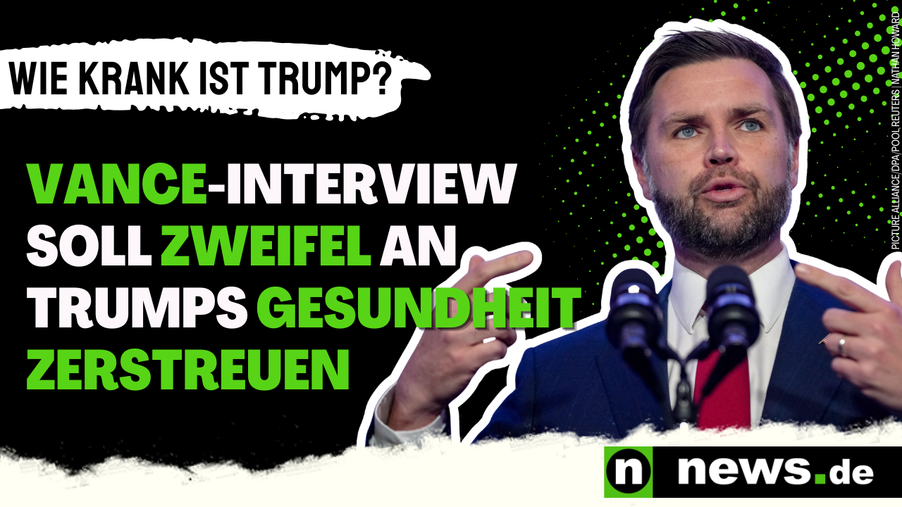 Video: Wie krank ist Donald Trump?: Vance-Interview soll Zweifel an seiner Gesundheit zerstreuen