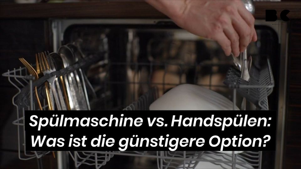 Spülmaschine vs. Handspülen: Was ist die günstigere Option? - BuzzClips