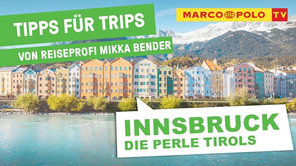 Innsbruck - Tipps für Trips vom Reiseprofi | Marco Polo TV