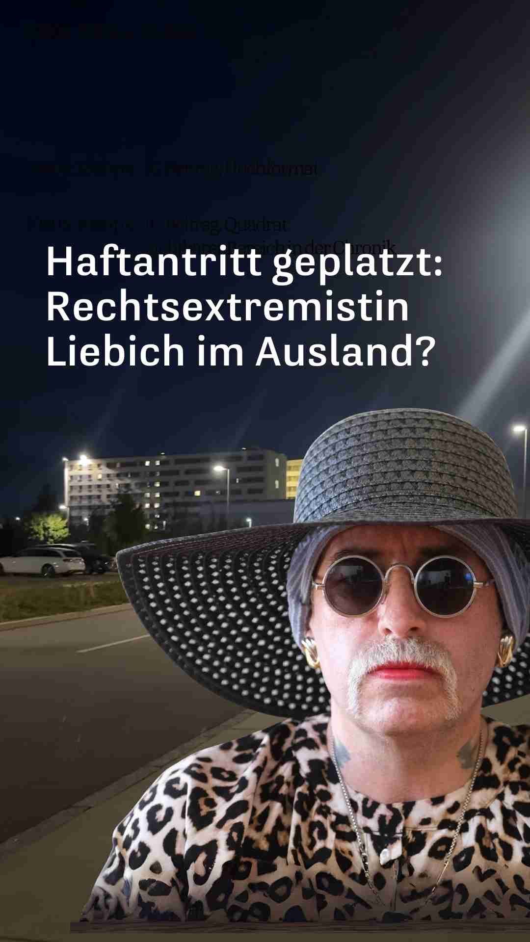 Video: Haftantritt in Chemnitzer Frauengefängnis vorerst geplatzt: Ist Rechtsextremistin Marla Svenja Liebich im Ausland?